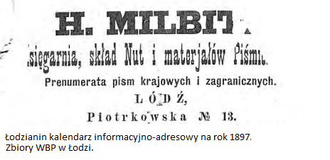 Księgarnia, Skład Nut i Materiałów Piśmiennych Hilarego Milbitza - Łodzianin kalendarz informacyjno-adresowy na rok 1897 - zbiory WBP w Łodzi.